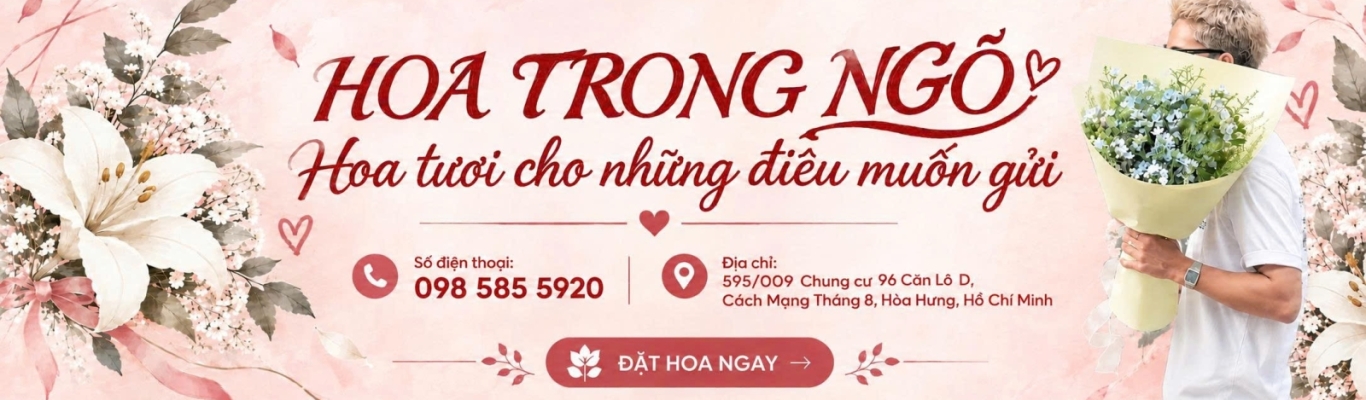 Shop Hoa Tươi Quận 10 - Hoa Trong Ngõ